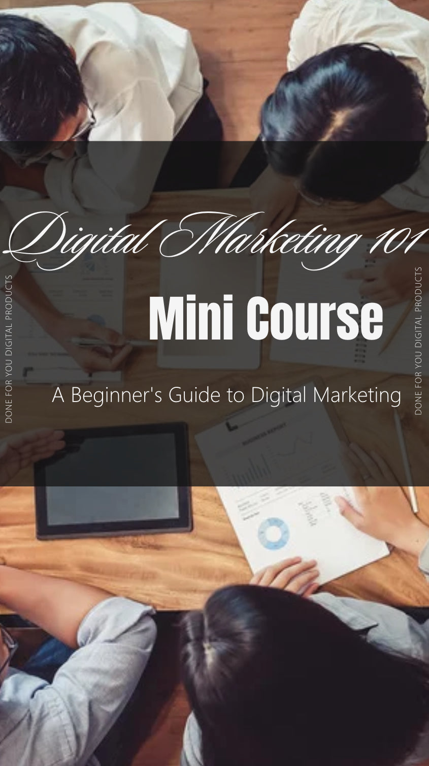 Digital Marketing 101 Mini Course  (Master the Essentials Fast)