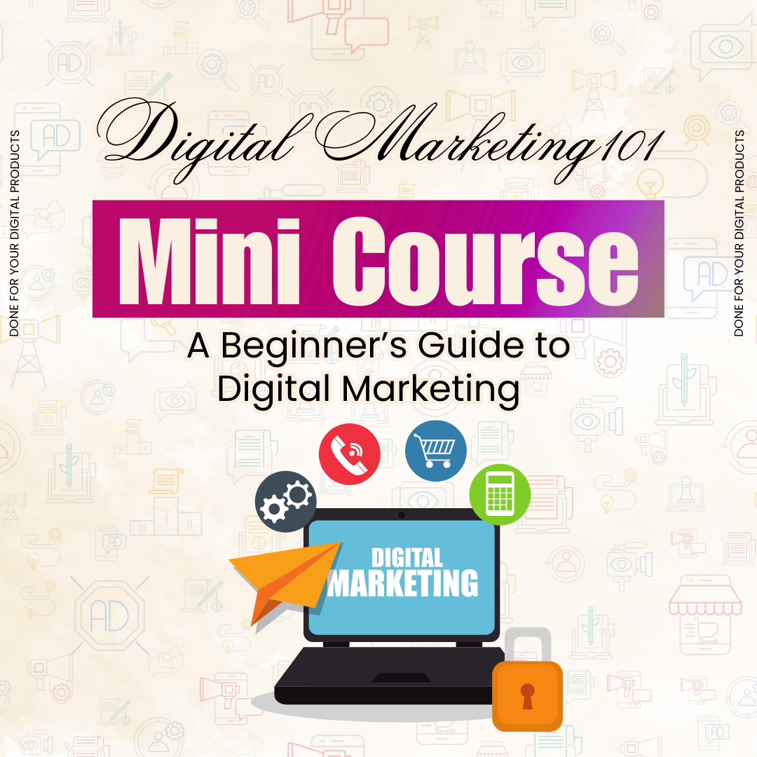 Digital Marketing 101 Mini Course  (Master the Essentials Fast)