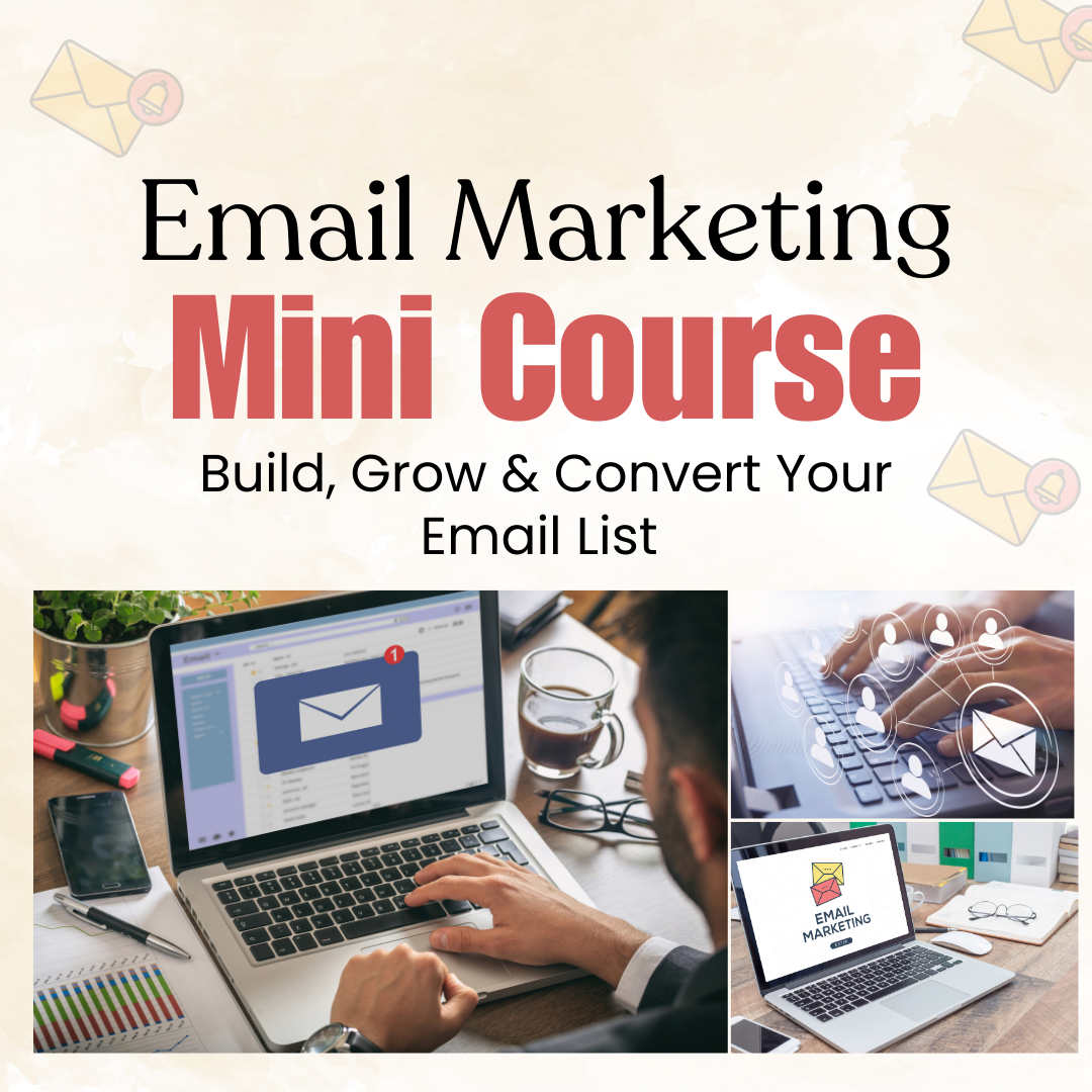 Email Marketing Mini Course | Build, Grow & Convert Your Email List