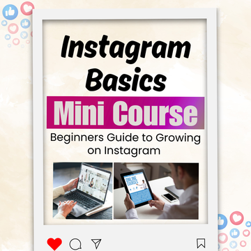 Instagram Basics Mini Course | Beginner’s Guide to Growing on Instagram