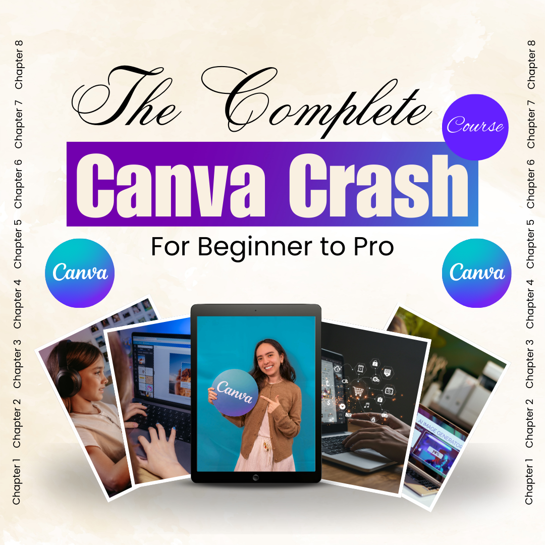 The Complete Canva Crash Course: From Beginner to Pro