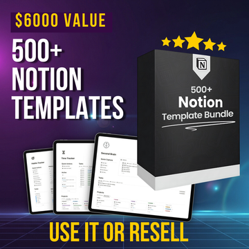 Ultimate 500+ Notion Templates Bundle – Productivity & Organization Collection with Master Resell Rights (MRR).