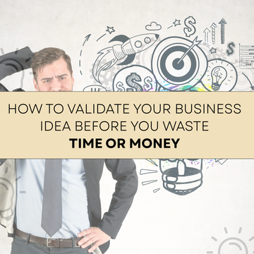 Validate Your Business Idea: Test Before You Invest