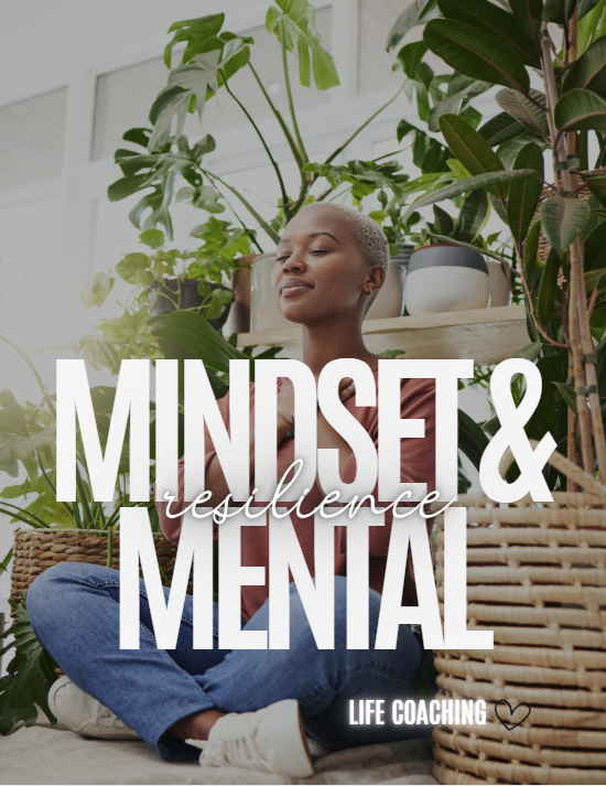 Mindset & Mental Resilience  LIFE COACH SERIES