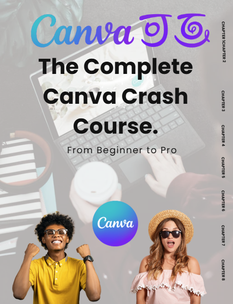 The Complete Canva Crash Course: From Beginner to Pro