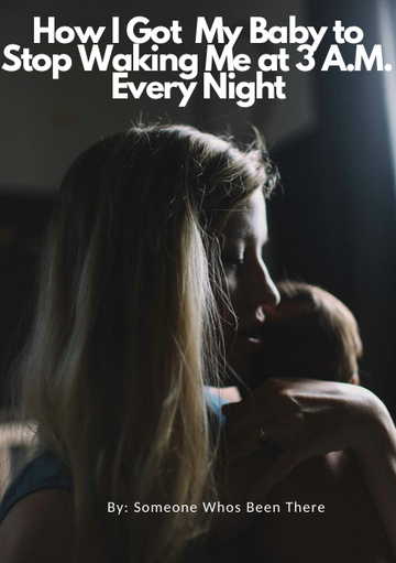 How I Got My Baby to Stop Waking Me at 3 A.M. Every Night