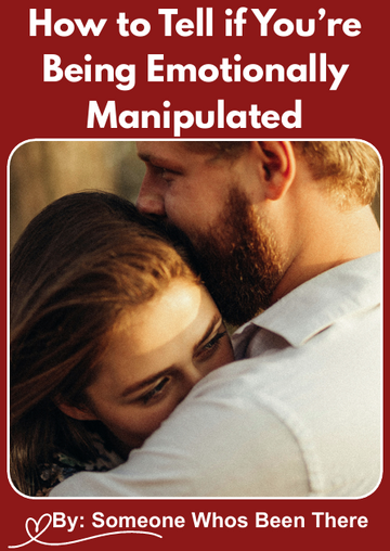 How to Tell if You’re Being Emotionally Manipulated – Recognize, Protect, and Reclaim Your Power