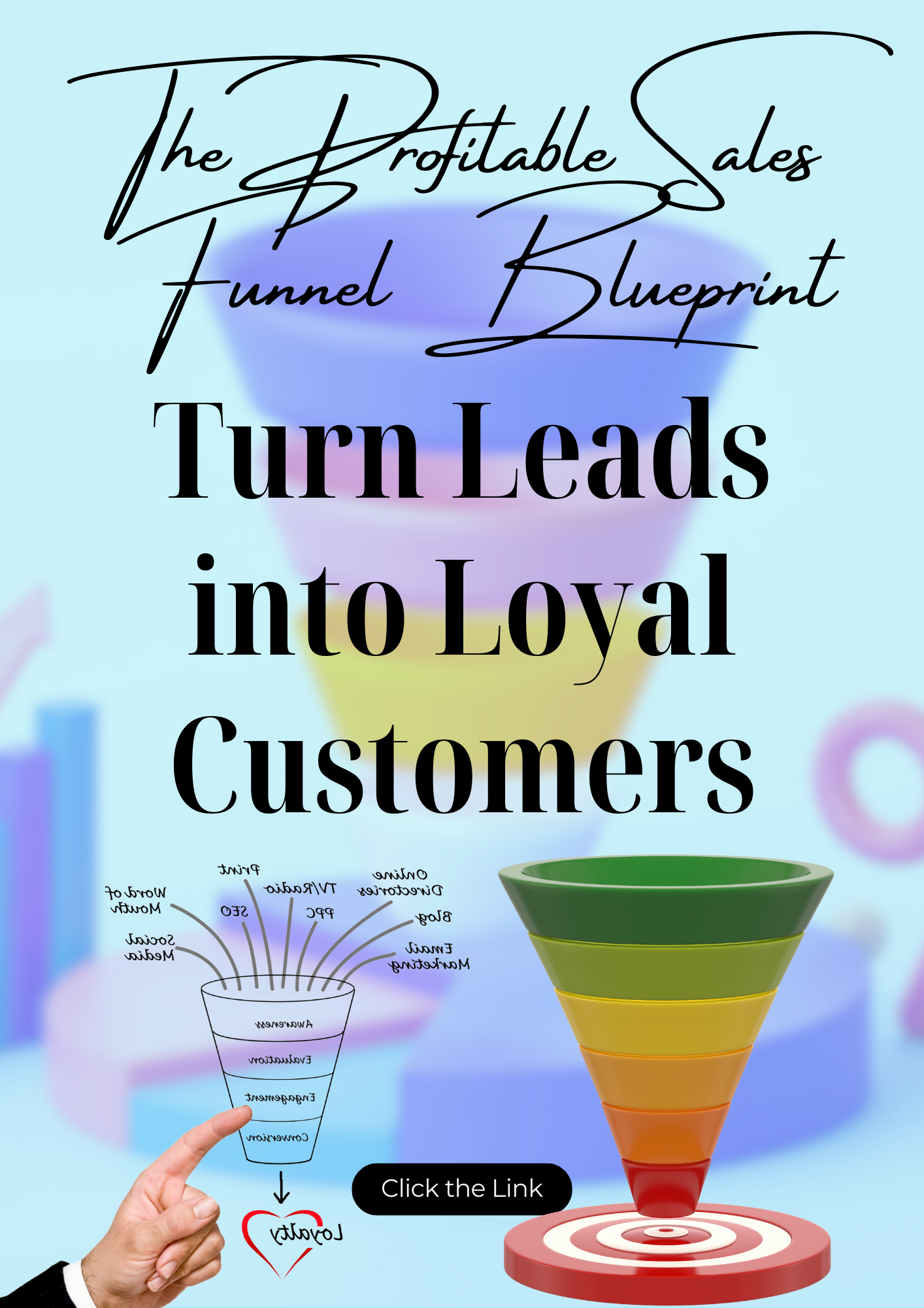 The Profitable Sales Funnel Blueprint: Turn Leads into Loyal Customers